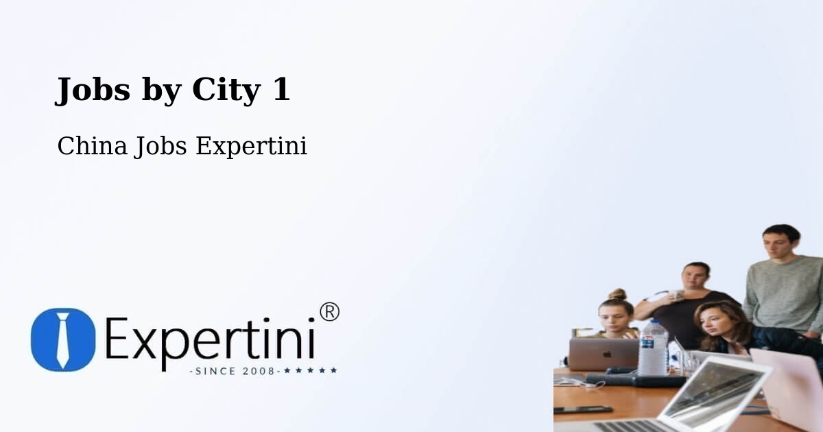 City Jobs in China - Expertini
