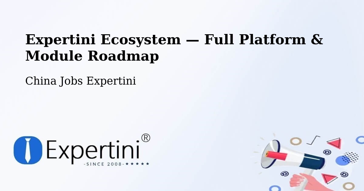 Expertini Ecosystem — Full Platform & Module Roadmap – Suzhou